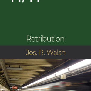 11/11: Retribution by Joseph R. Walsh